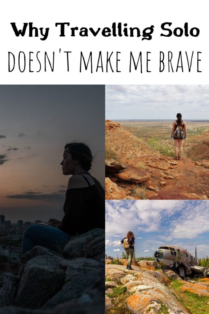 Why travelling solo doesn't make me brave