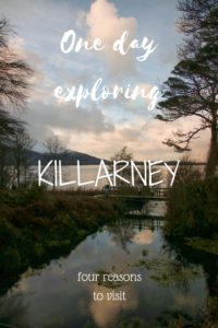 One Day Exploring Killarney - four reasons to visit this beautiful Irish town