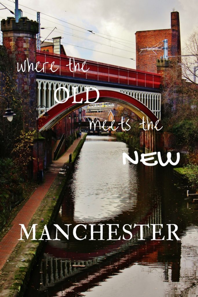 Manchester - where the old meets the new