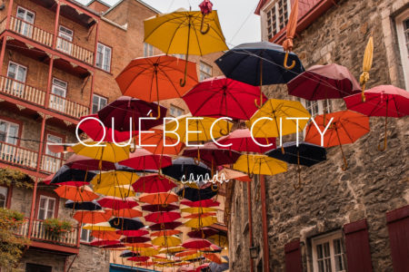 Québec - why you need to visit Canada's European City