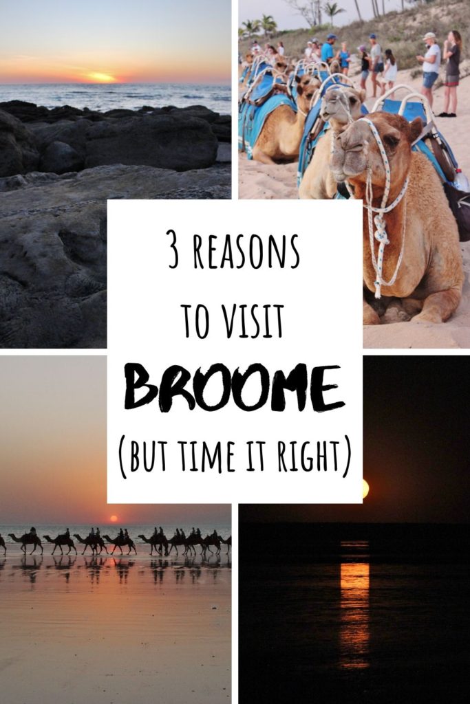 Three of the best reasons to visit Broome in Western Australia - but you'll need to get your timing right to see them all!