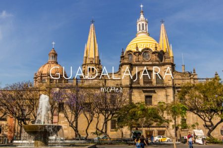 Visit Guadalajara - the perfect Mexico starting point
