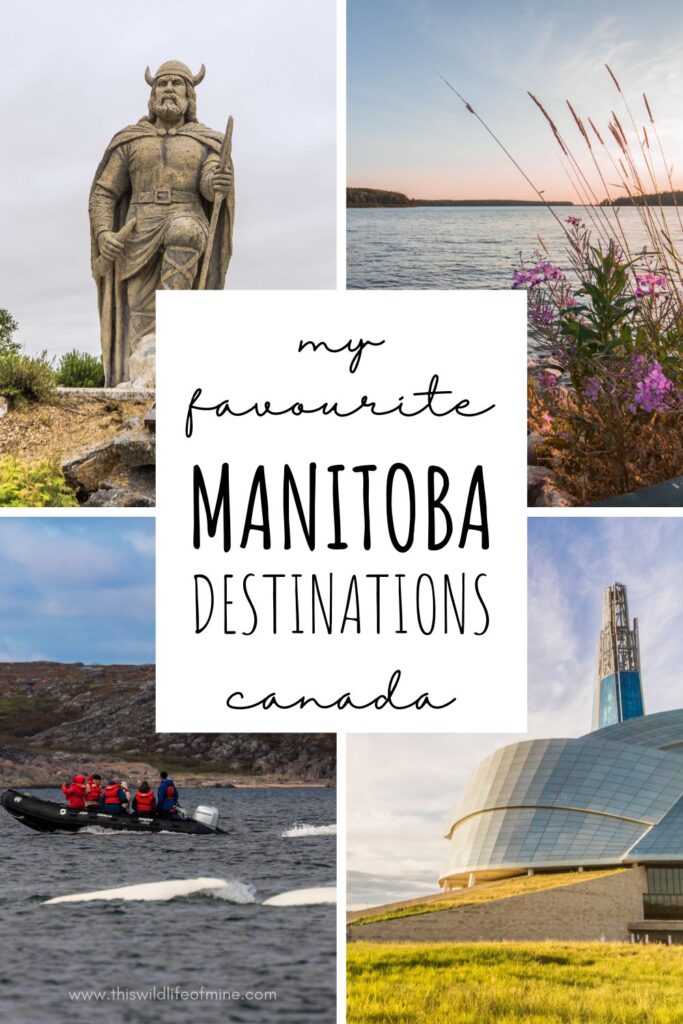 My favourite Manitoba destinations, Canada