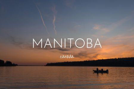 My favourite Manitoba destinations, Canada