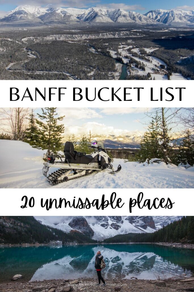 Your Banff Bucket List - 20 Unmistakable Places