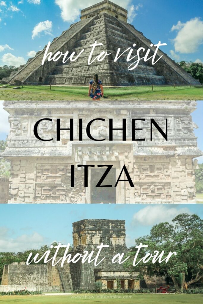 How to visit Chichen Itza without a tour