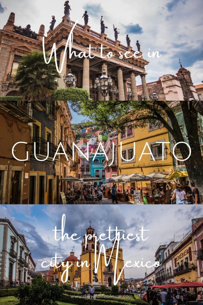 Guanajuato - what to see in Mexico's prettiest city